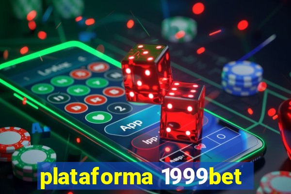 plataforma 1999bet